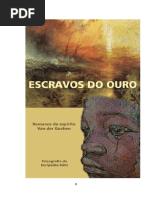 Escravos Do Ouro (Psicografia Euripedes Kuhl - Espirito Van Der Goehen)