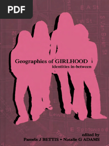 (Inquiry and Pedagogy Across Diverse Contexts) Pamela J. Bettis, Natalie G. Adams - Geographies of Girlhood - Identities in-Between-Routledge (2005) PDF