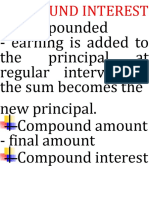 Compounded - Earning Is Added To The Principal at Regular Intervals & The Sum Becomes The