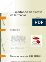 A Importância Da Síntese de Fármacos SD