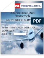 Computer Science Project On Air Ticket Reservation: Submitted By: Akshansh Jaiswal Class: Xii-A Roll No.