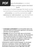 The Notion of Articulation Is, in Short,: A Way of Dividing A Semiotic System Into Basic Levels