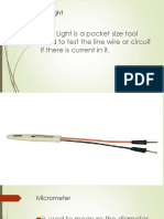 Test Light: Test Light Is A Pocket Size Tool Used To Test The Line Wire or Circuit If There Is Current in It