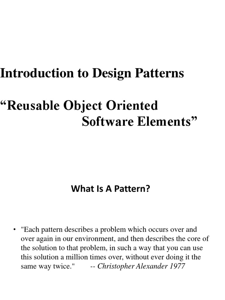 Introduction To Design Patterns "Reusable Object Oriented Software