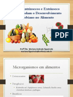 Aula 5 - Microrganismos em Alimentos. Fatores Intrínsecos e Extrínsecos.