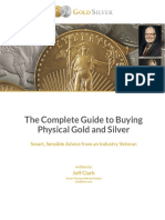 The Complete Guide To Buying Physical Gold and Silver: Smart, Sensible Advice From An Industry Veteran