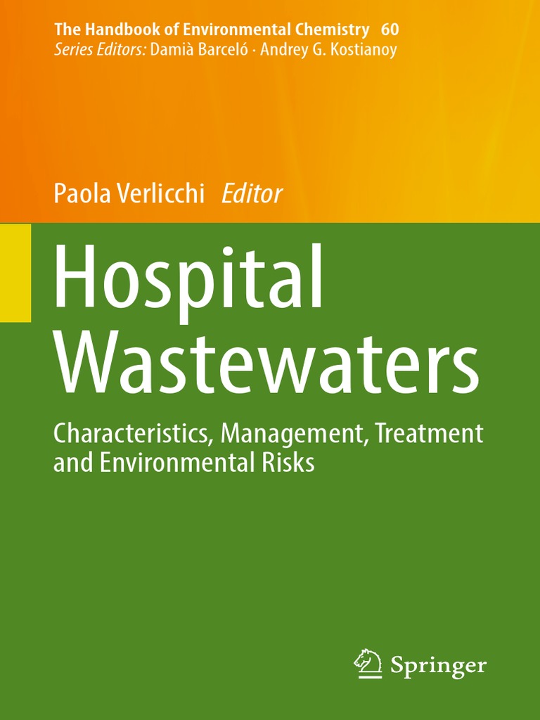 Hospital Wastewaters Characteristics Management Treatment And Environmental Risks Sewage Treatment Environmental Science