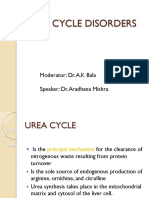Urea Cycle Disorders: Moderator: Dr. A.K Bala Speaker: Dr. Aradhana Mishra
