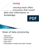 Data Processing Most Often Refer To Processes That Covert Data Into Information or Knowledge