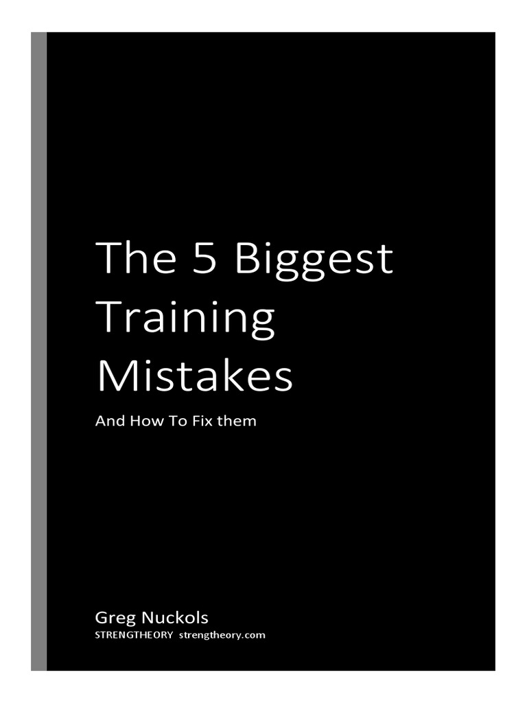 The 5 Biggest Training Mistakes - Strength Theory PDF | PDF | Proteins ...