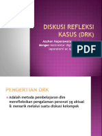 DISKUSI REFLEKSI KASUS (DRK) 1