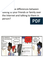 What Are The Differences Between Talking To Your Friends or Family Over The Internet and Talking To Them in Person?