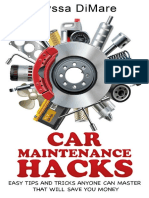 Car Maintenance Hacks. Easy Tips & Tricks Anyone Can Master That Will Save You Money, 2016 - Alyssa DiMare