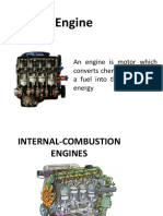 Engine: An Engine Is Motor Which Converts Chemical Energy of A Fuel Into The Mechanical Energy