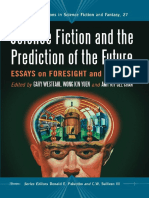 Science Fiction and The Prediction of The Future Essays On Foresight and Fallacy by Gary Westfahl and Donald E. Palumbo