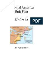 Colonial America Unit Plan 5 Grade: By: Matt Lentine