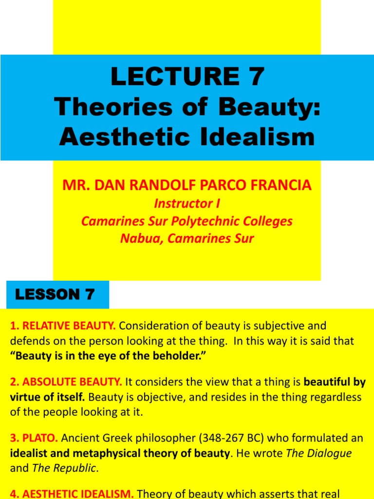 Lecture 7. (Theories of Beauty) Aesthetic Platonism Reality Idealism