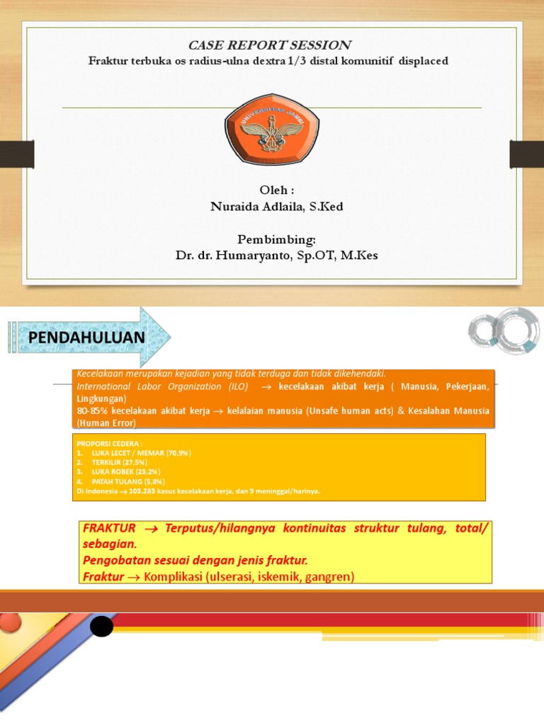 Case Report Session: Fraktur Terbuka Os Radius-Ulna Dextra 1/3 Distal ...