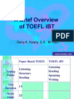 A Brief Overview of Toefl Ibt: Deny A. Kwary, S.S., M.Hum
