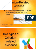 Criterion-Related Evidence: It Refers To The Degree To Which Test Scored Agree With An External Criterion