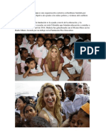 Fundación Pies Descalzos Es Una Organización Caritativa Colombiana Fundada Por Shakira en 1997 Con El Objetivo de Ayudar A Los Niños Pobres y Víctimas Del Conflicto Colombiano