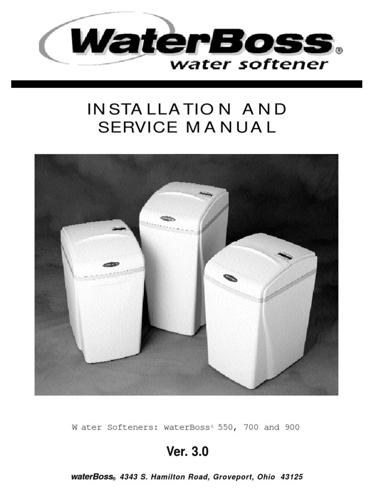 Installation and Service Manual W Ater Softeners Waterboss 550, 700