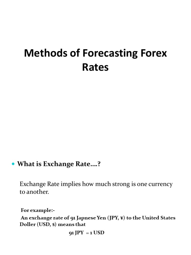 Forex Rate Forecasting Methods | PDF | Exchange Rate | Purchasing Power ...