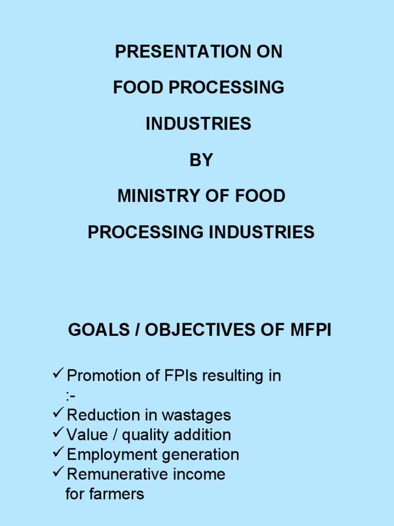 Presentation On Food Processing Industries BY Ministry of Food ...