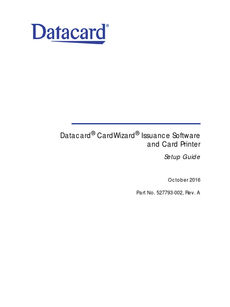 Datacard Cardwizard Issuance Software and Card Printer Setup Guide