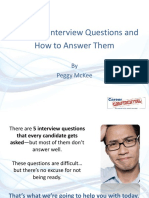 5 Difficult Interview Questions and How To Answer Them: by Peggy Mckee