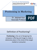 Positioning in Marketing: Dr. Jaspreet Kaur Associate Professor