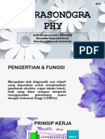 Ultrasonogra PHY: Galih Wicaksono Adi (161313005) Bernadita Maya (161313012) Reivelina Widyawati (161313015)