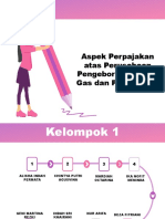 Kel 1 - Aspek Perpajakan Atas Perusahaan Pengeboran Minyak, Gas Dan Panas Bumi