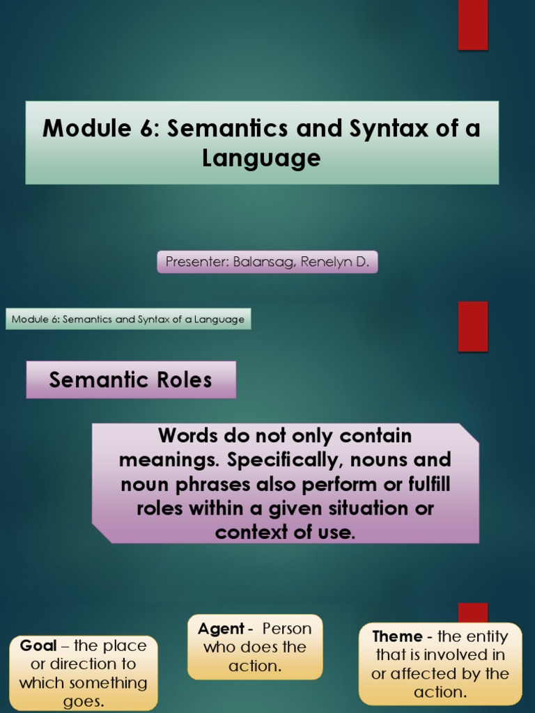 Module 6: Semantics and Syntax of A Language: Presenter: Balansag ...