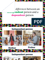 List Five Differences Between An Person and A Person.: Independent