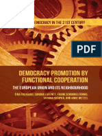 (Challenges To Democracy in The 21st Century) T Freyburg, S Lavenex, F Schimmelfennig, T Skripka, A Wetzel - Democracy Promotion by Functional Cooperation - The European Union and Its Neighbourhood