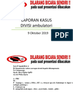 Laporan Kasus DIVISI Ambulatori: 9 Oktober 2019