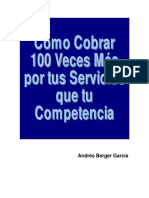 Andrés Berger García - Como Cobrar 100 Veces Mas Que Tu Competencia.pdf