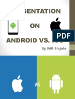 Presentation ON Android vs. Ios: by Udit Binjola