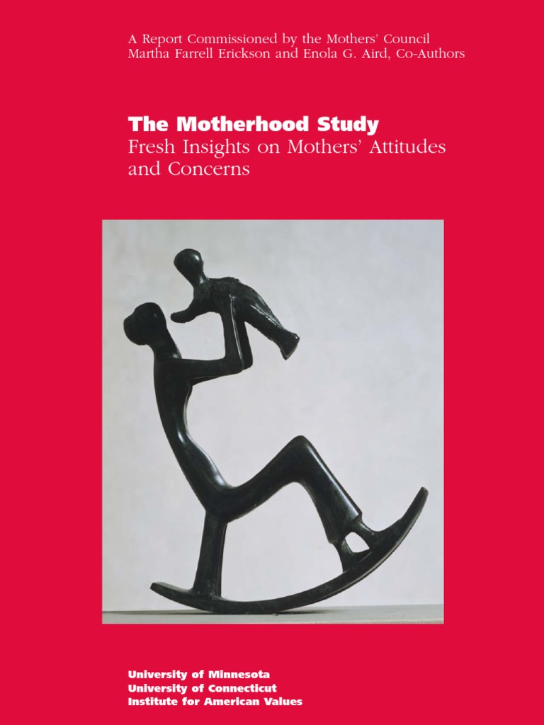 Fresh Insights On Mothers Attitudes And Concerns The Motherhood Study