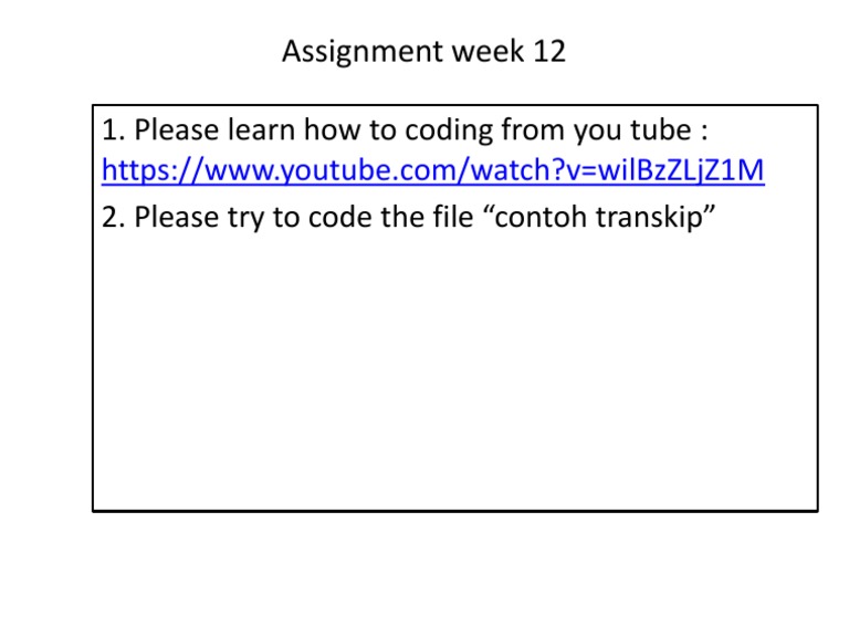 Assignment Week 12: 1. Please Learn How To Coding From You Tube: 2 ...