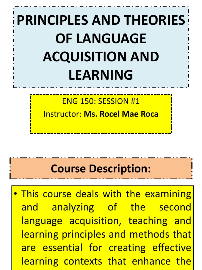Principles and theories of language acquisition and learning language 