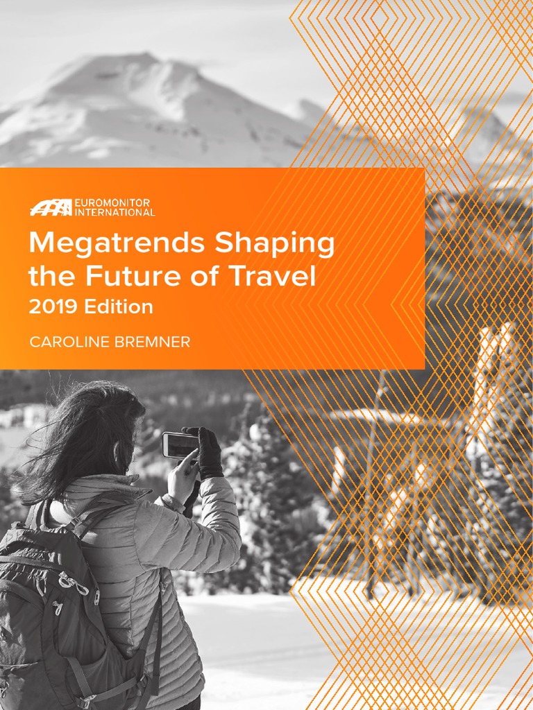 Megatrends Shaping The Future of Travel - 2019 Edition | PDF | Tourism ...
