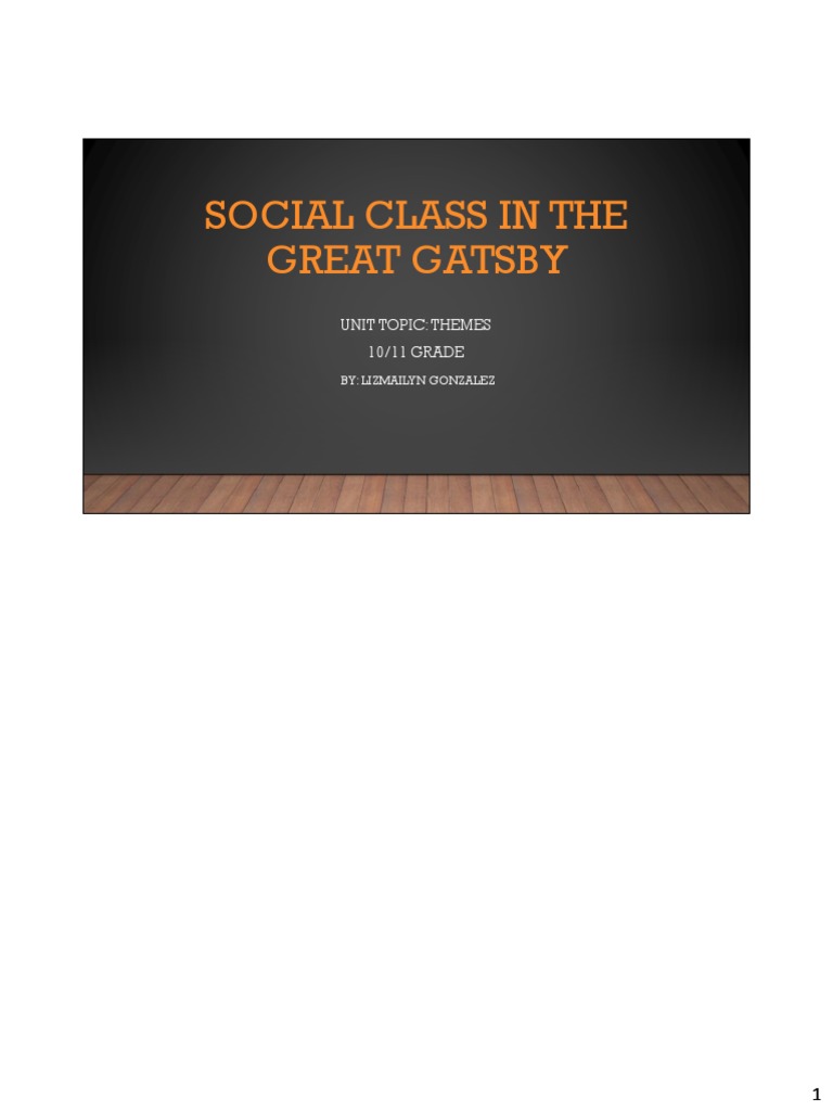 Social Class in The Great Gatsby Unit Topic Themes 10/11 GRADE PDF