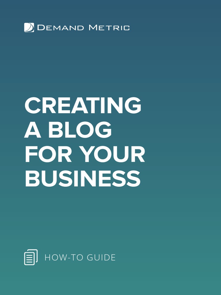 How to Create a Business Blog Guide | PDF | Blog | Search Engine ...