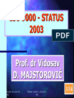 ISO 9000 - Status 2003 Prof. DR Vidosav D. Majstorovi Ć