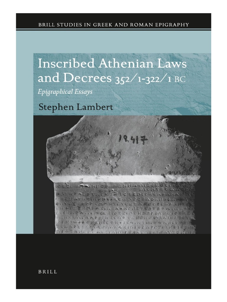 Lambert S 12 Inscribed Athenian Laws And Decrees 352 1 322 1 Epigraphy Athens