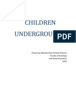 Children Underground: Project by Gabriela Petre & Delia Petrariu Faculty of Sociology and Social Assistance G3S2