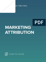 Marketing Attribution: How-To Guide