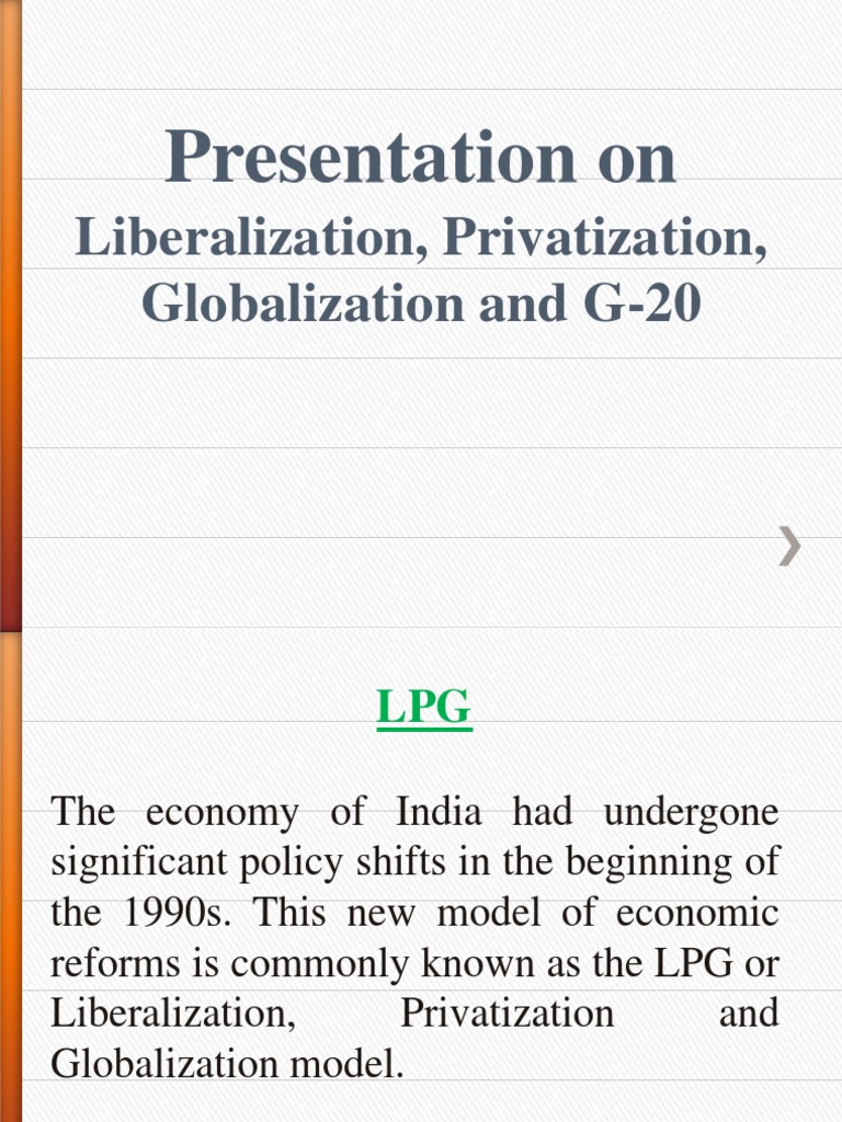 Presentation On: Liberalization, Privatization, Globalization and G-20 ...